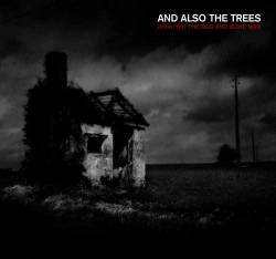 And Also The Trees : (Listen for) the Rag and Bone Man